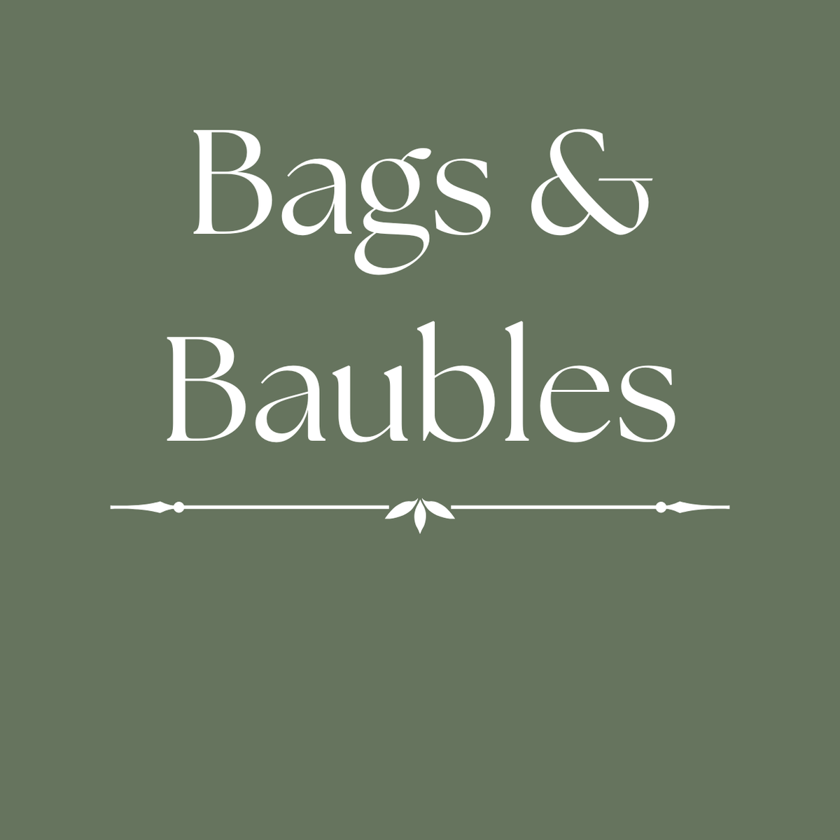 Bags & Baubles