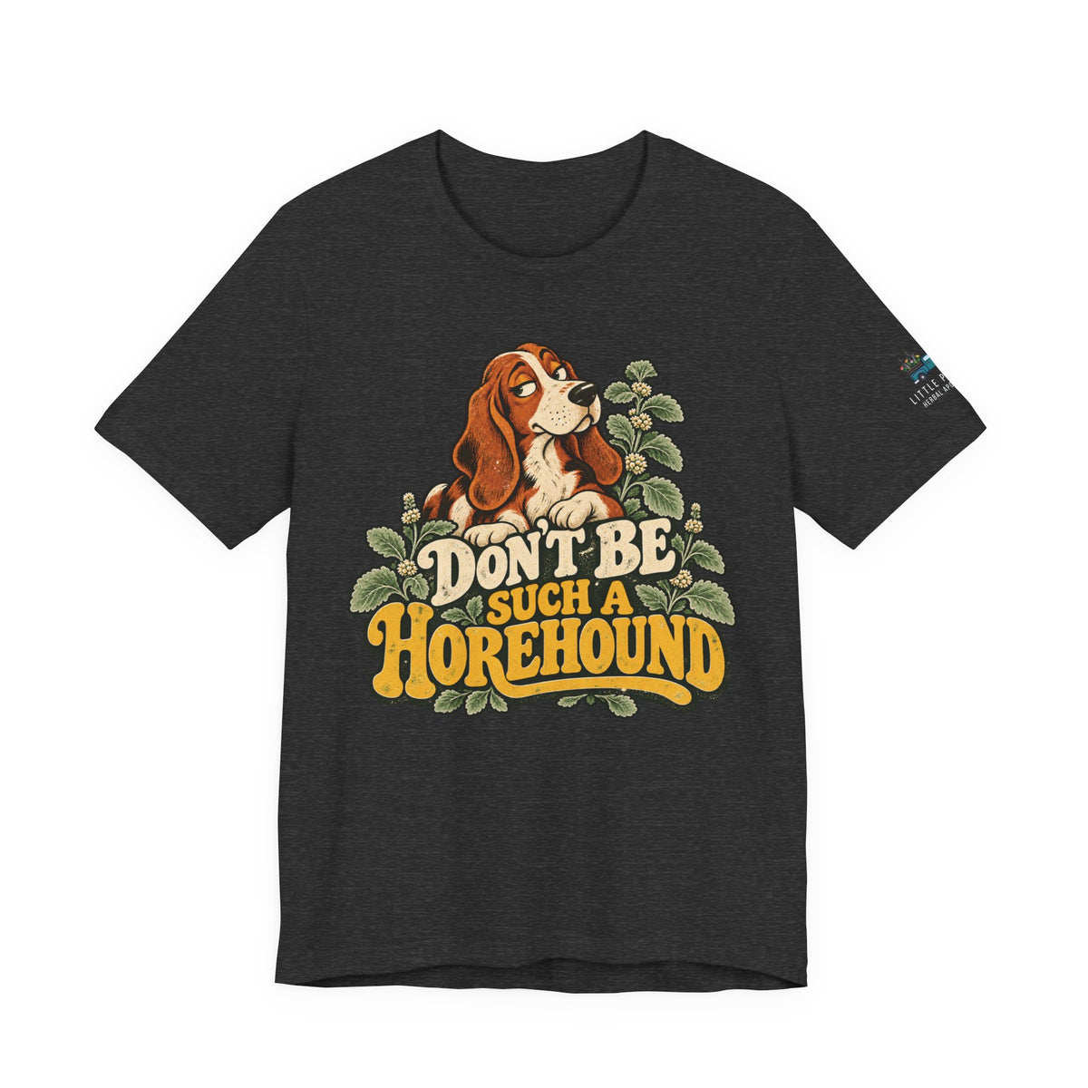 Don’t Be Such a Hореhound Dog Lover Graphic T-Shirt